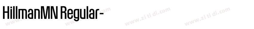 HillmanMN Regular字体转换 HillmanMN Regular字体转换